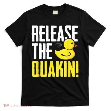 Release The Quackin! Graphic Rubber Duck T-Shirt