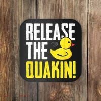 Release The Quackin! Graphic Rubber Duck Coaster thumb 0