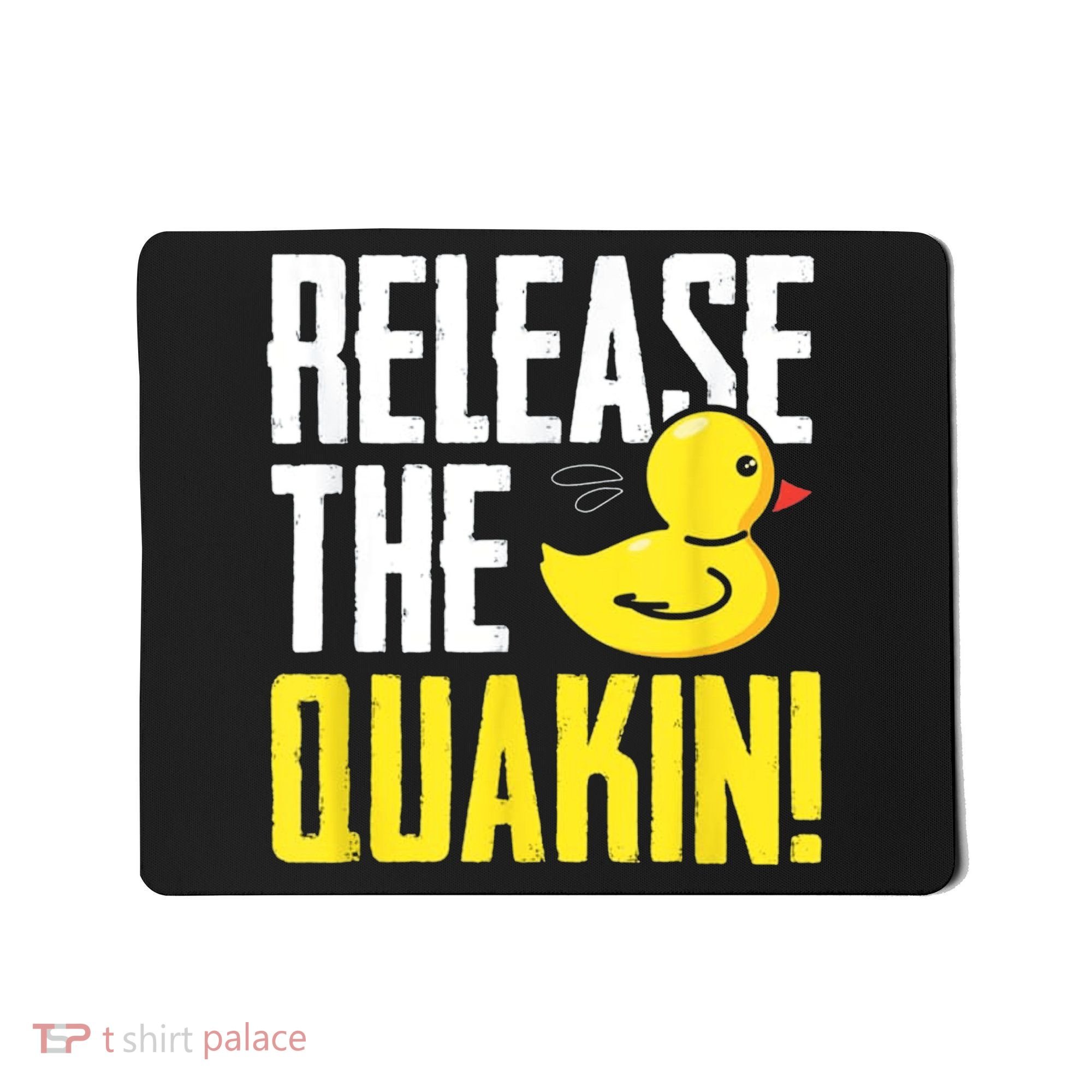 Release The Quackin! Graphic Rubber Duck Mousepad