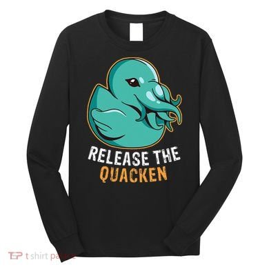 Release the Quacken a Funny Kraken Duck Long Sleeve Shirt