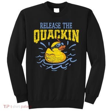 Release The Quackin Rubber Duck Sweatshirt