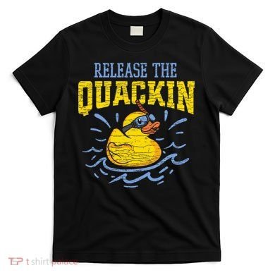 Release The Quackin Rubber Duck T-Shirt