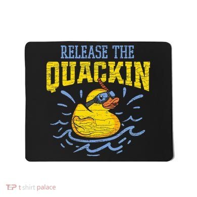 Release The Quackin Rubber Duck Mousepad