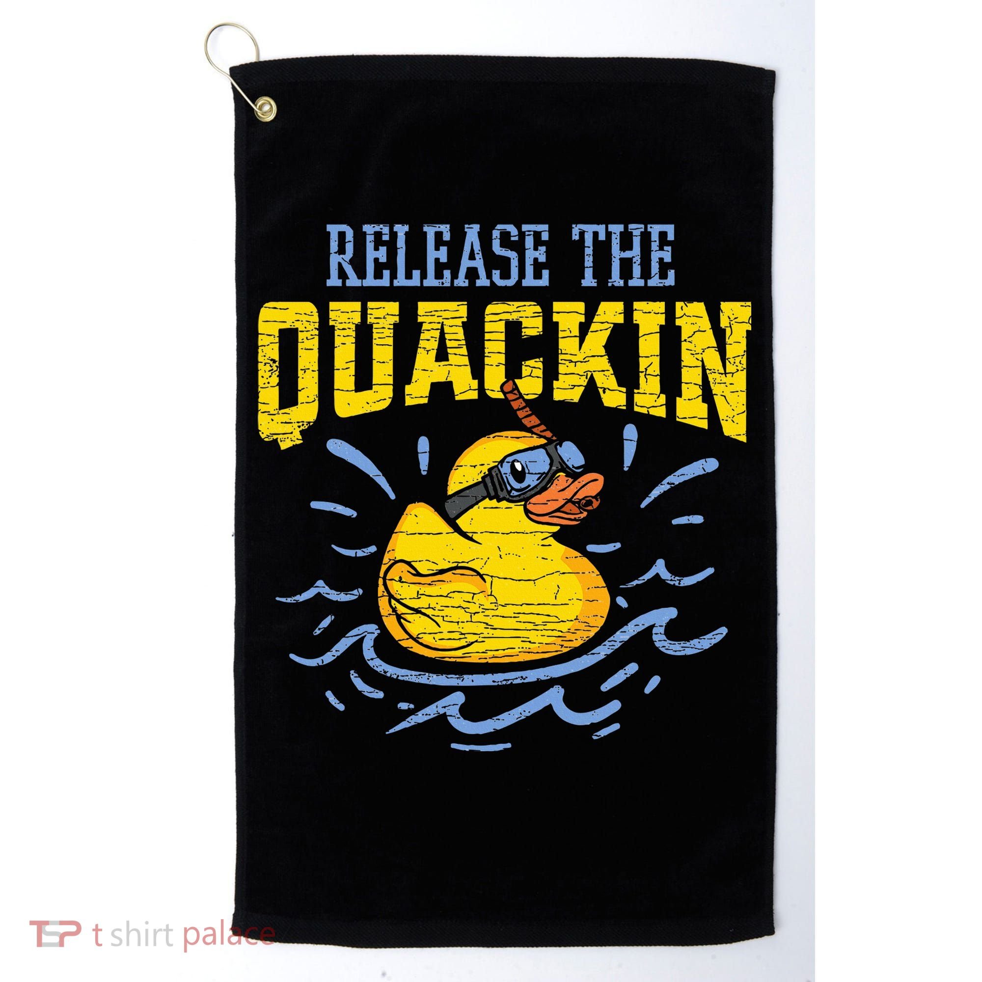 Release The Quackin Rubber Duck Golf Towel