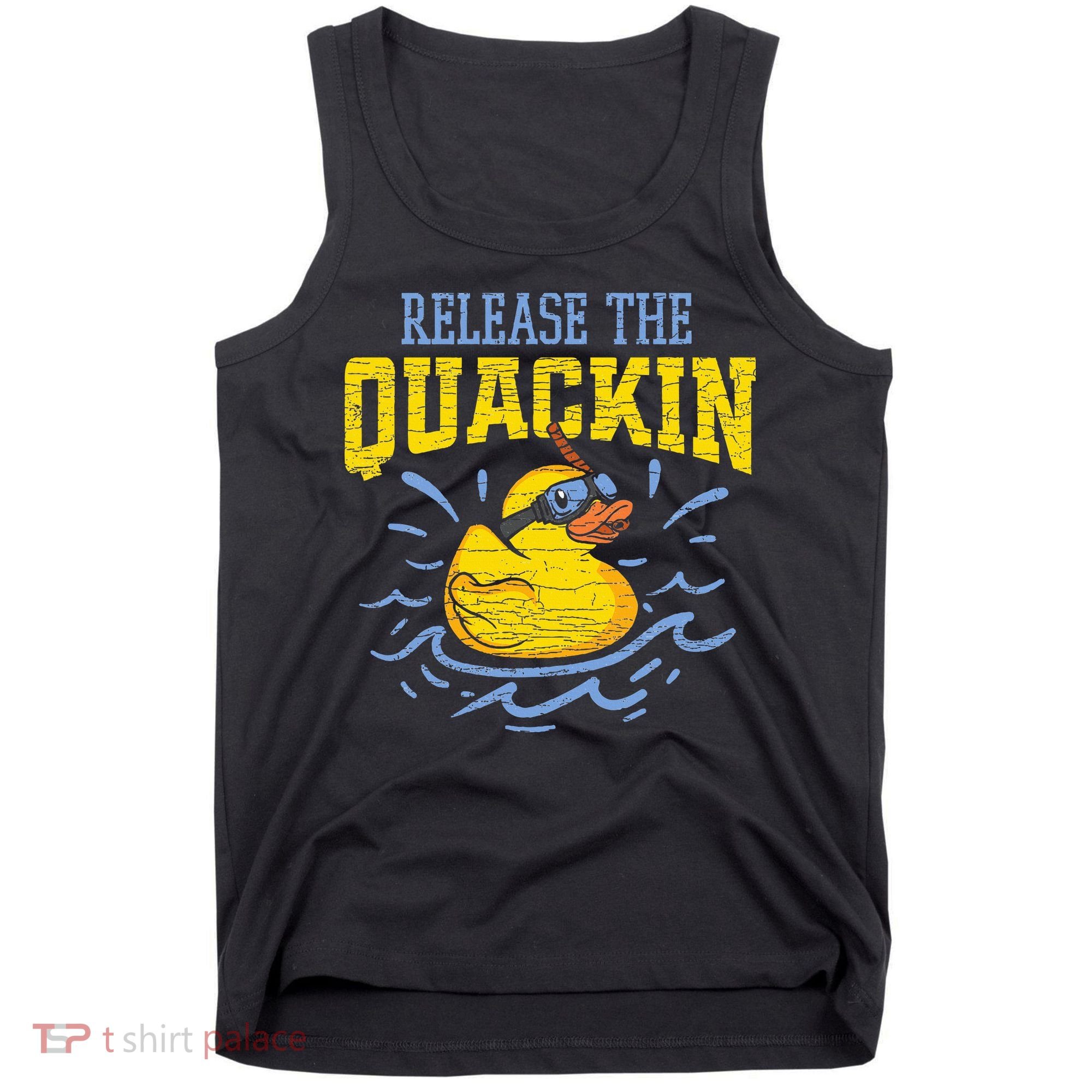 Release The Quackin Rubber Duck Tank Top