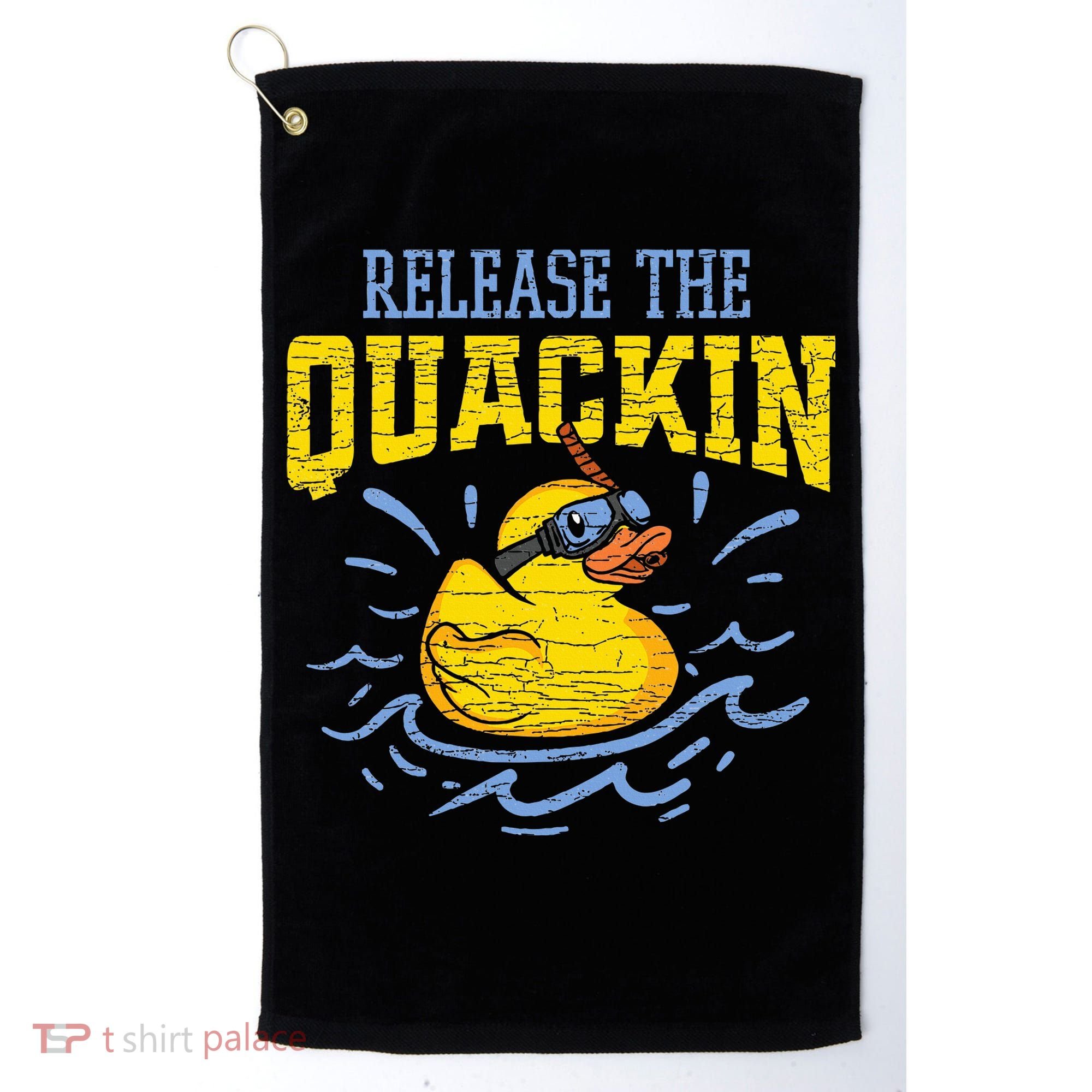 Release The Quackin Rubber Duck Golf Towel