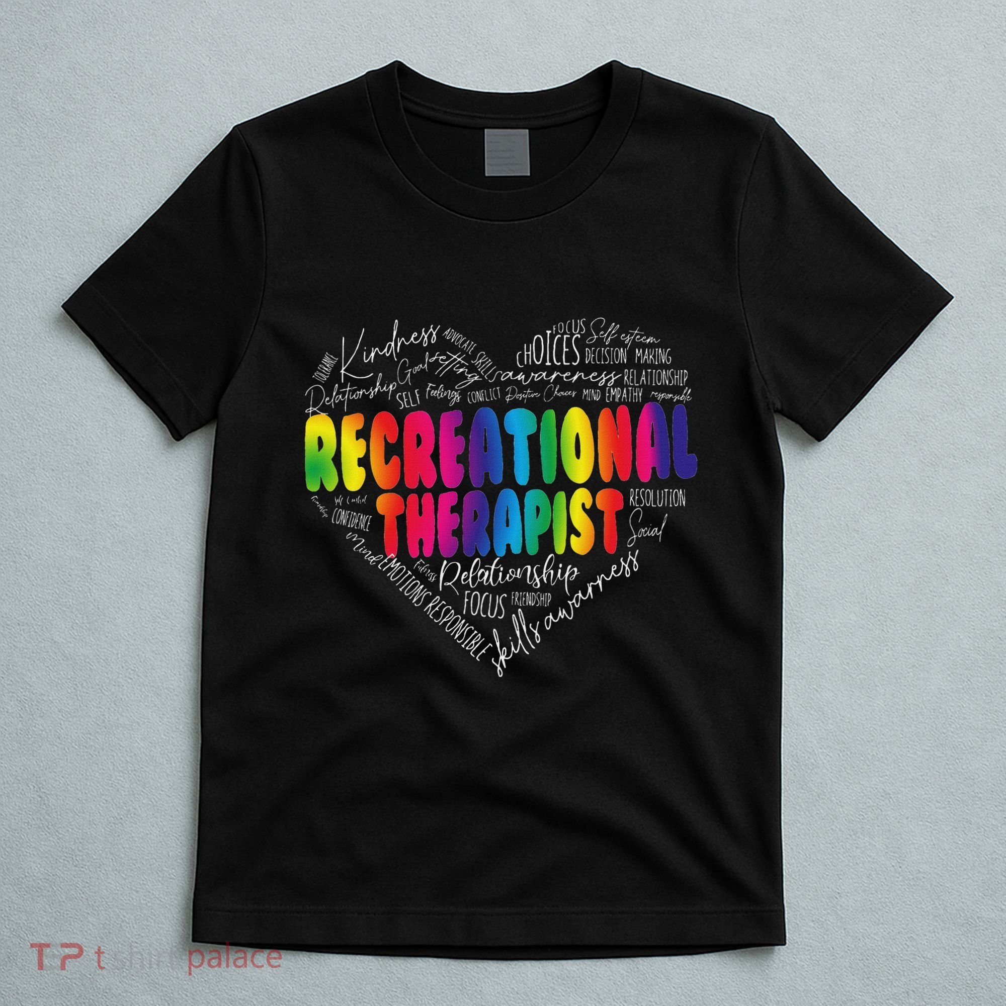Recreational Therapist Recreation Therapy Therapeutic T-Shirt