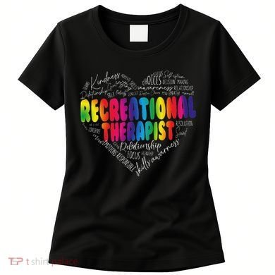 Recreational Therapist Recreation Therapy Therapeutic Women's T-Shirt