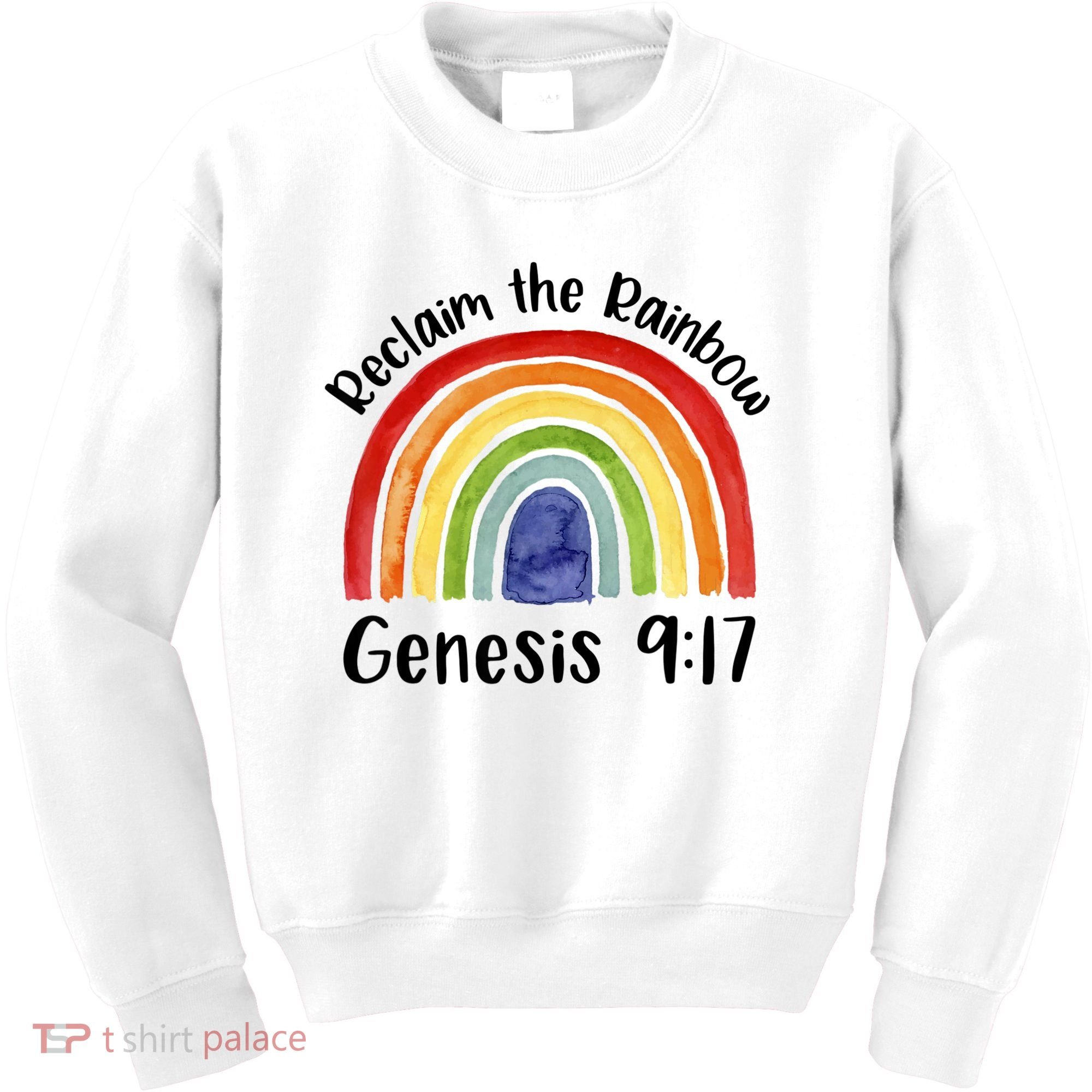 Reclaim The Rainbow Jesus Lover Christian Proverb Kids Sweatshirt