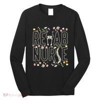 Rehab Technician Rehab Nurse Long Sleeve Shirt thumb 0
