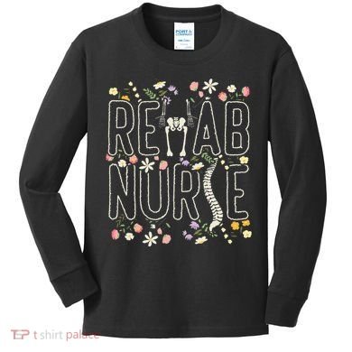 Rehab Technician Rehab Nurse Kids Long Sleeve Shirt