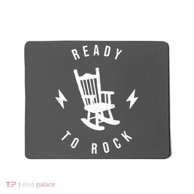 Ready To Rock Funny Rocking Chair Mousepad