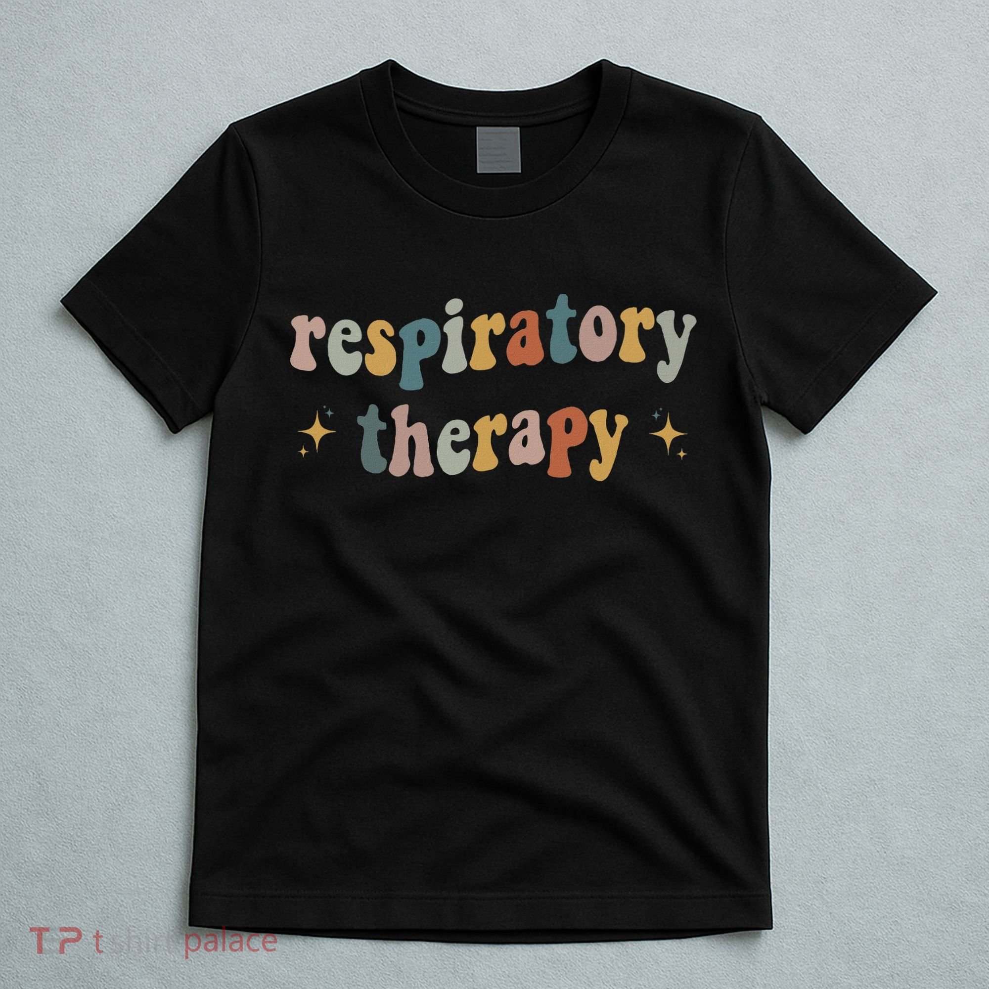 Respiratory Therapy Rt Therapist Funny Rt Care Week T-Shirt