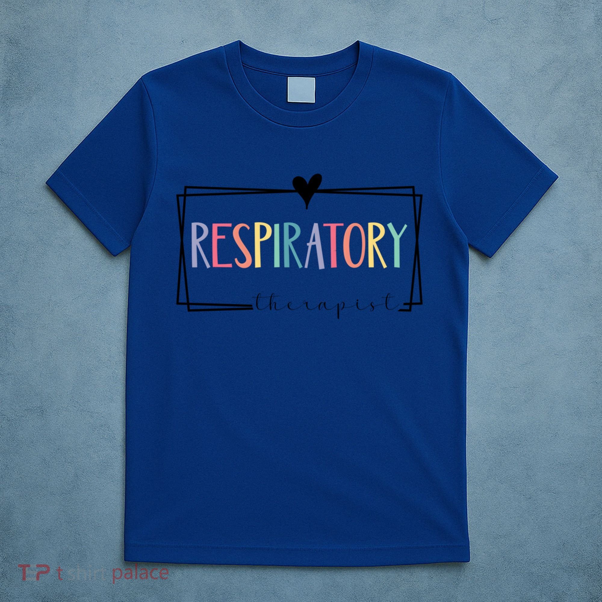 Respiratory Therapy Rt Therapist Funny Rt Care Week Colorful Gift T-Shirt