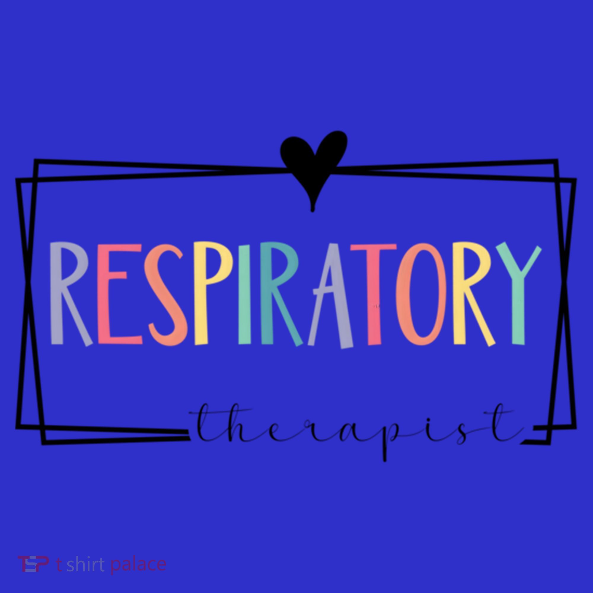 Respiratory Therapy Rt Therapist Funny Rt Care Week Colorful Gift T-Shirt