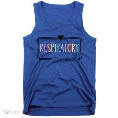 Respiratory Therapy Rt Therapist Funny Rt Care Week Colorful Gift Tank Top