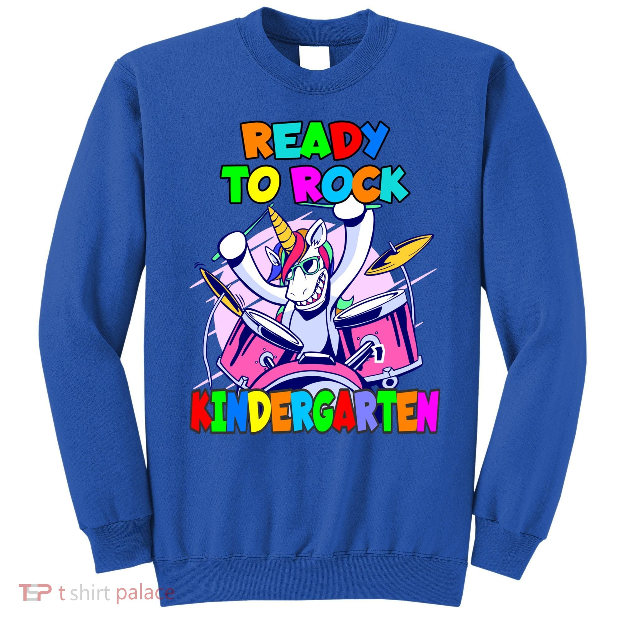 Ready To Rock Kindergarten Drumming Unicorn Preschool Meaningful Gift Sweatshirt