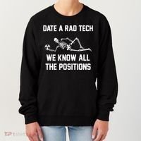 Radiology Technician Rad Tech X Ray Funny Date A Rad Tech Women's Sweatshirt thumb 0