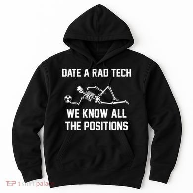 Radiology Technician Rad Tech X Ray Funny Date A Rad Tech Hoodie