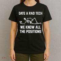 Radiology Technician Rad Tech X Ray Funny Date A Rad Tech T-Shirt thumb 4