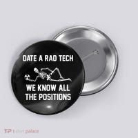 Radiology Technician Rad Tech X Ray Funny Date A Rad Tech Button thumb 0