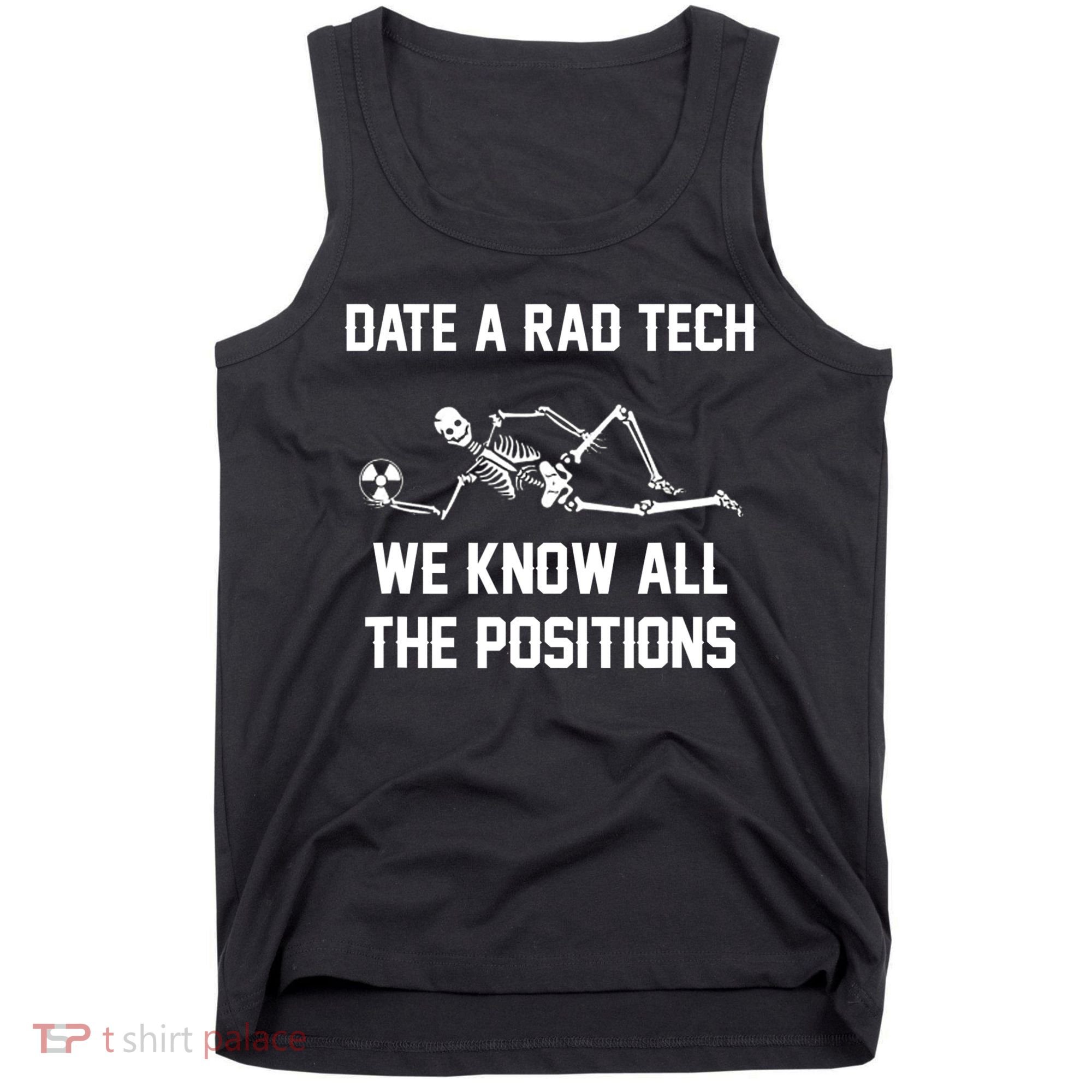 Radiology Technician Rad Tech X Ray Funny Date A Rad Tech Tank Top