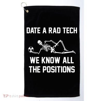 Radiology Technician Rad Tech X Ray Funny Date A Rad Tech Golf Towel