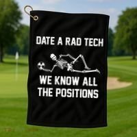 Radiology Technician Rad Tech X Ray Funny Date A Rad Tech Golf Towel thumb 1