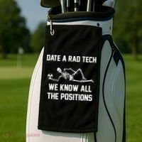Radiology Technician Rad Tech X Ray Funny Date A Rad Tech Golf Towel thumb 2
