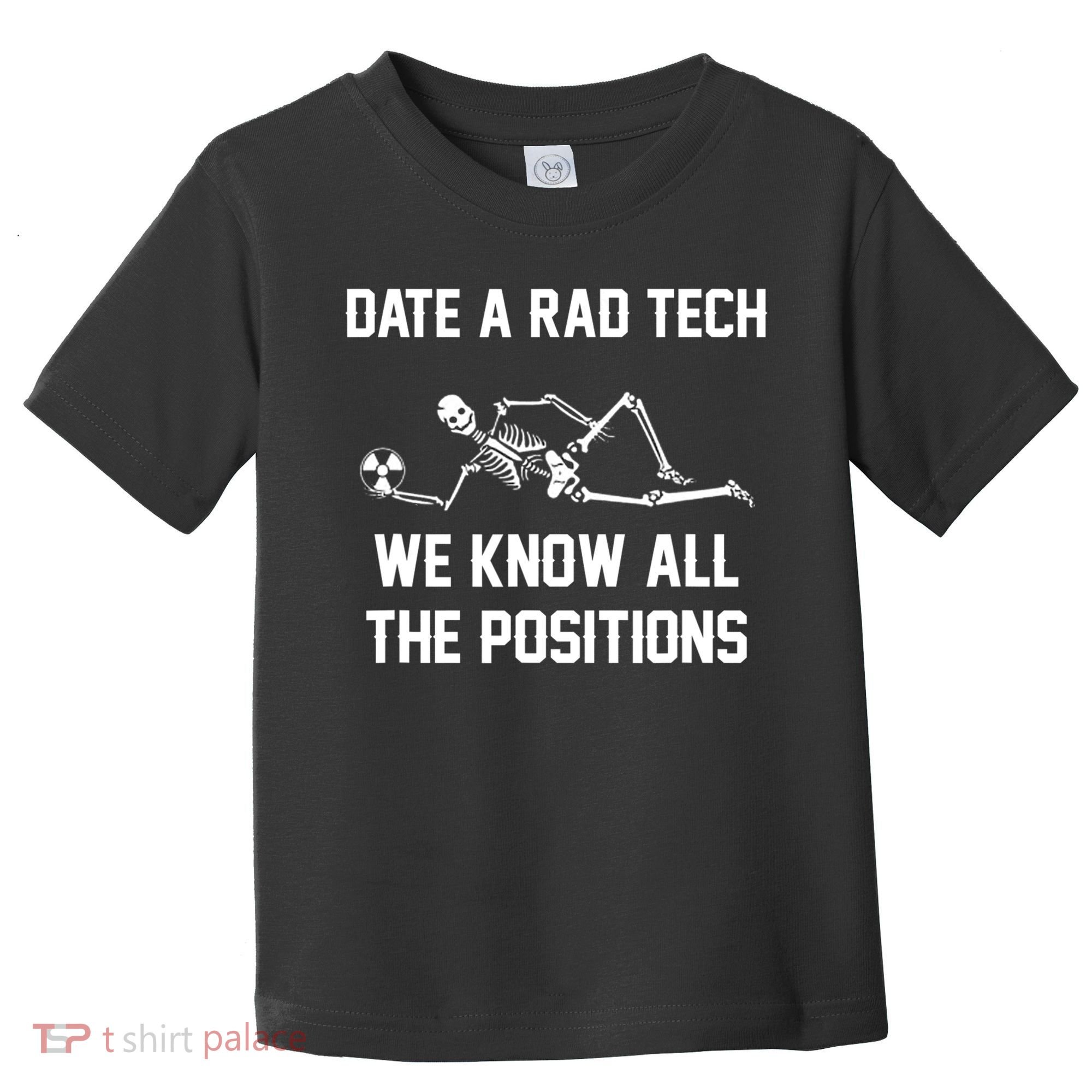 Radiology Technician Rad Tech X Ray Funny Date A Rad Tech Toddler T-Shirt