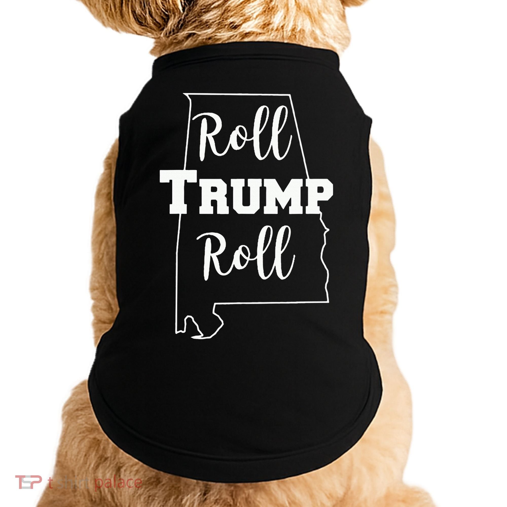 Roll Trump Roll Republican Party Alabama Doggie Tank
