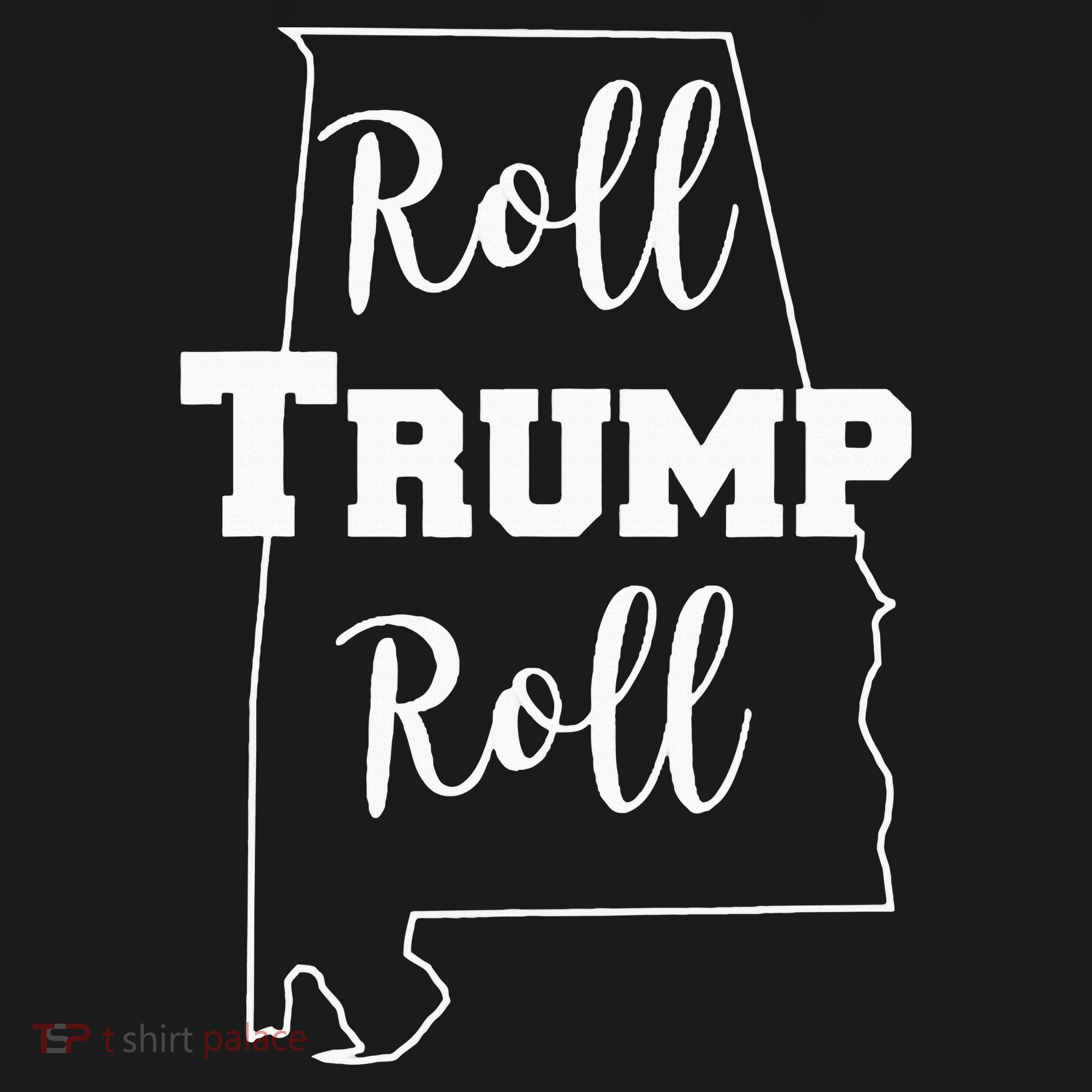 Roll Trump Roll Republican Party Alabama Women's Hoodie