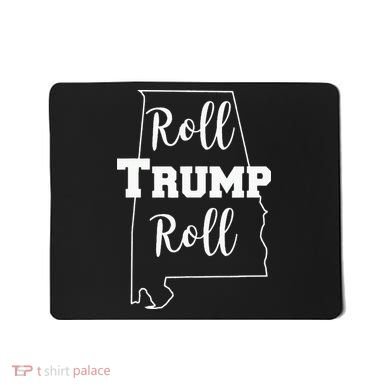 Roll Trump Roll Republican Party Alabama Mousepad