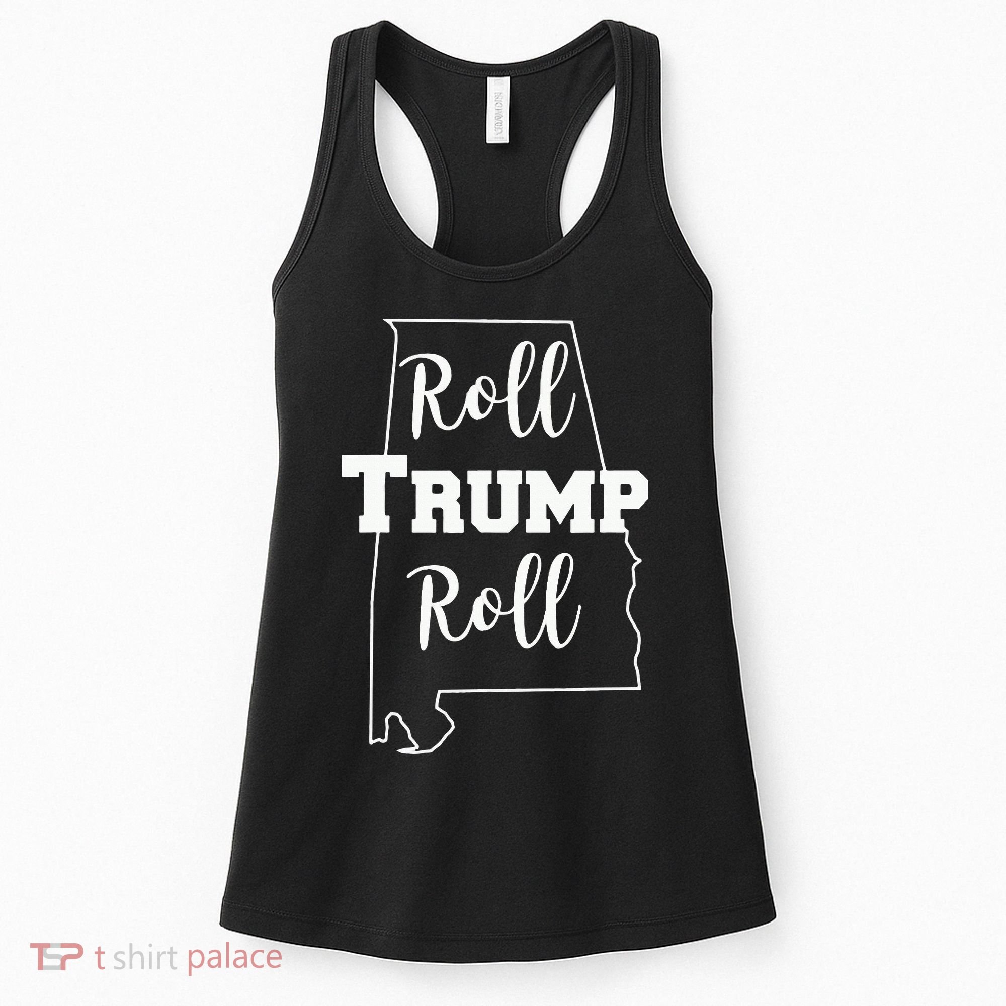 Roll Trump Roll Republican Party Alabama Women's Tank Top