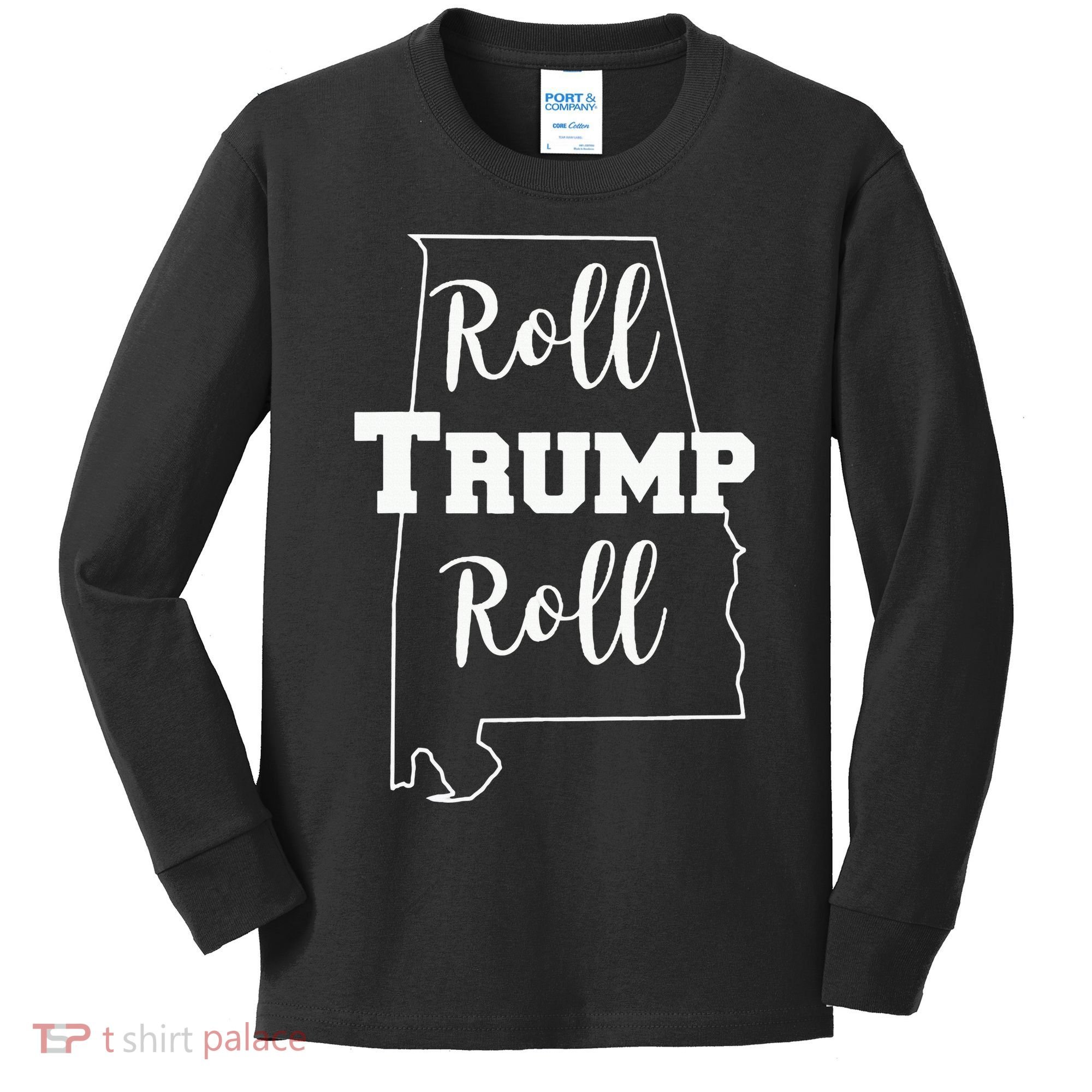 Roll Trump Roll Republican Party Alabama Kids Long Sleeve Shirt