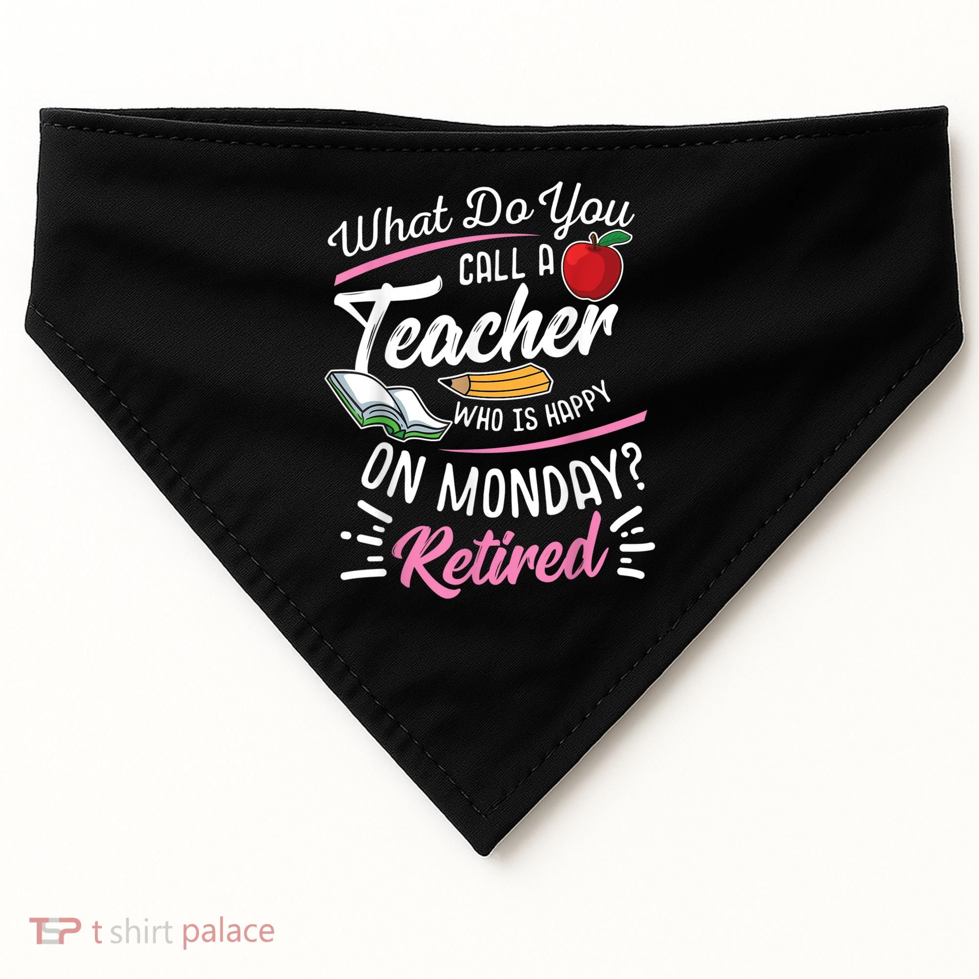 Retirement Teacher Retired Teacher Happy On Monday USA-Made Doggie Bandana