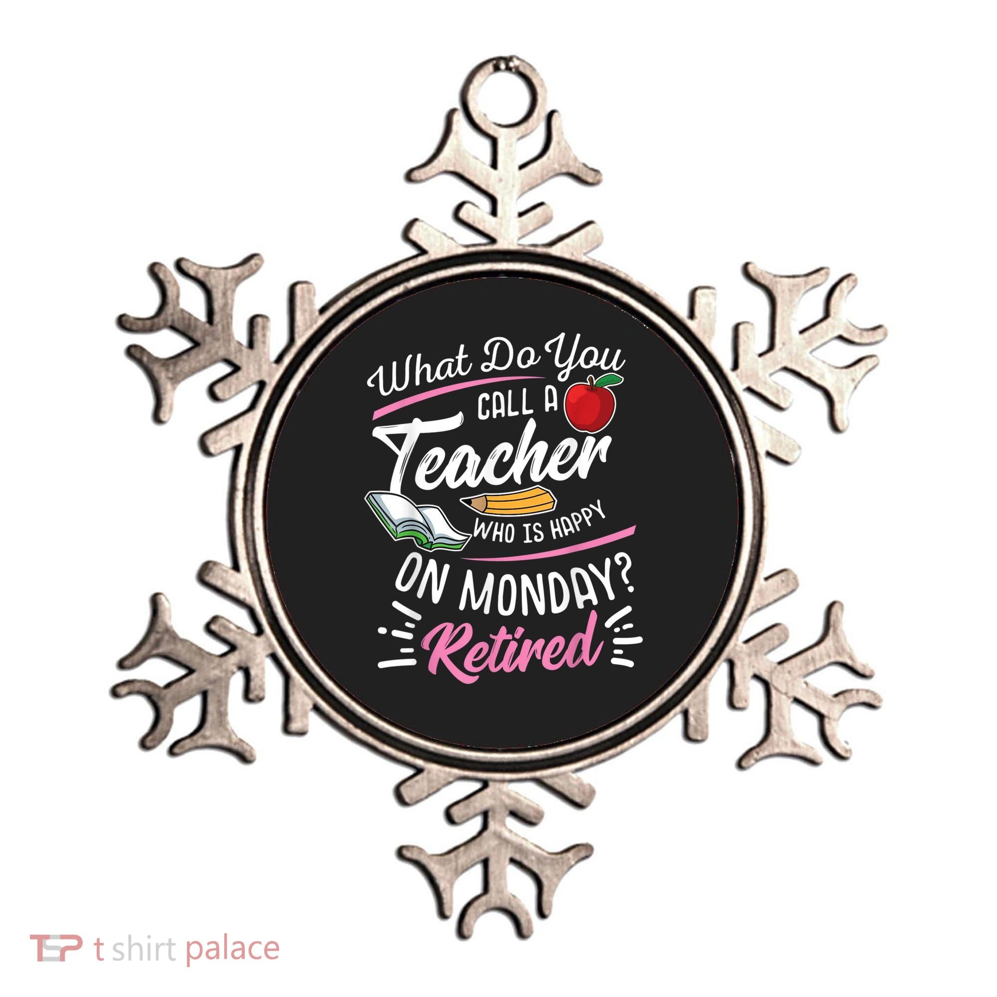 Retirement Teacher Retired Teacher Happy On Monday Ornament