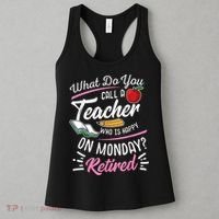 Retirement Teacher Retired Teacher Happy On Monday Women's Tank Top thumb 3