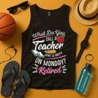 Retirement Teacher Retired Teacher Happy On Monday Tank Top thumb 4
