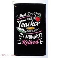 Retirement Teacher Retired Teacher Happy On Monday Golf Towel thumb 0