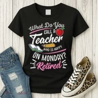 Retirement Teacher Retired Teacher Happy On Monday Women's T-Shirt thumb 3