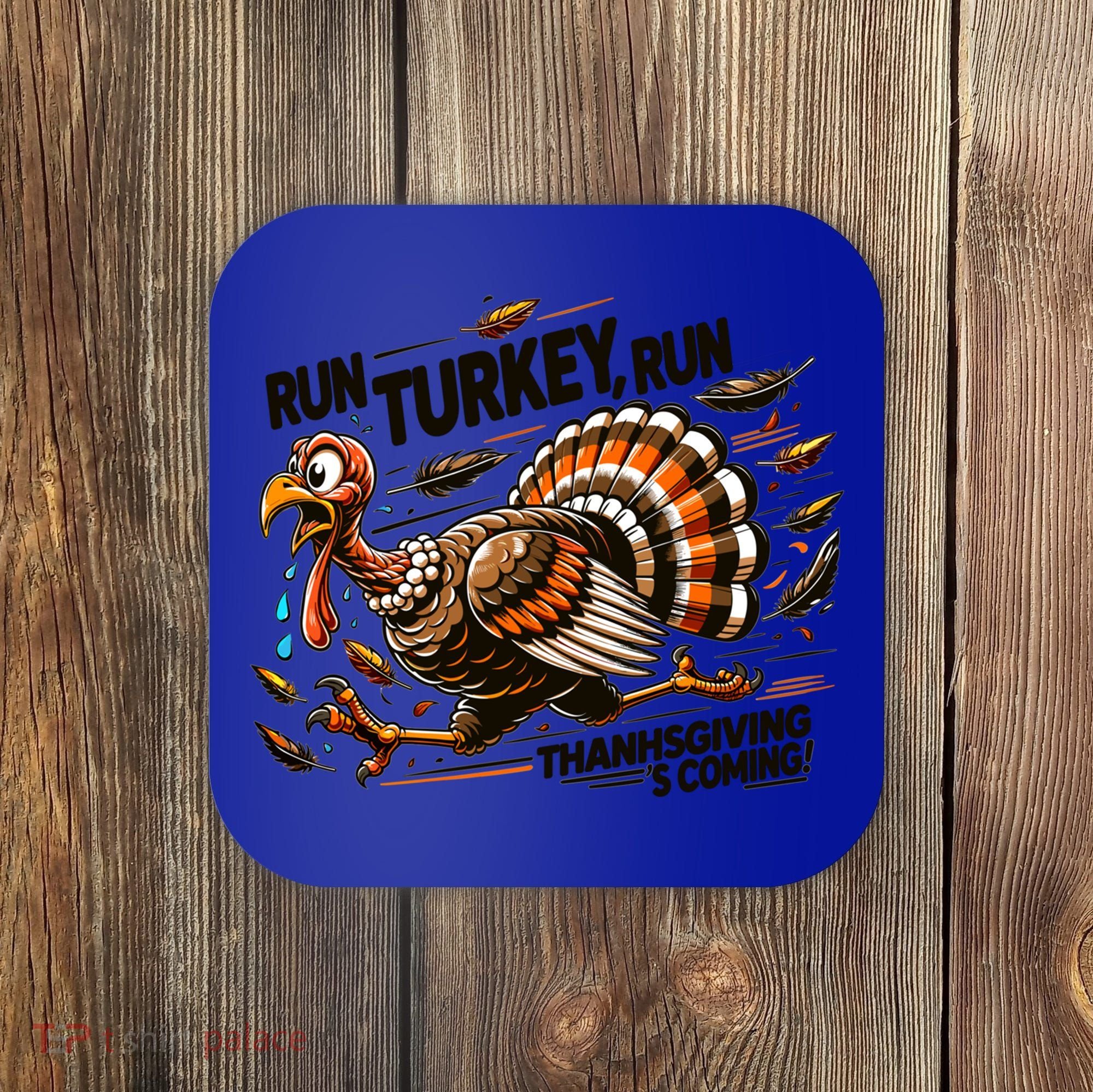 Run Turkey Run! Funny Thanksgiving Escape Running Costume Gift Coaster