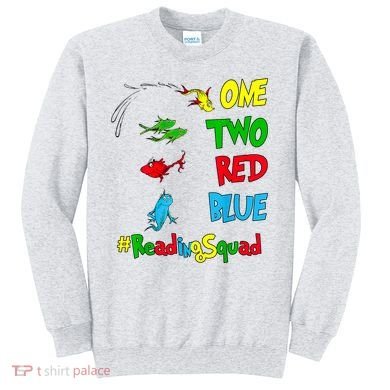 Reading Teacher Squad Oh The Places One Two Red Blue Fish Sweatshirt