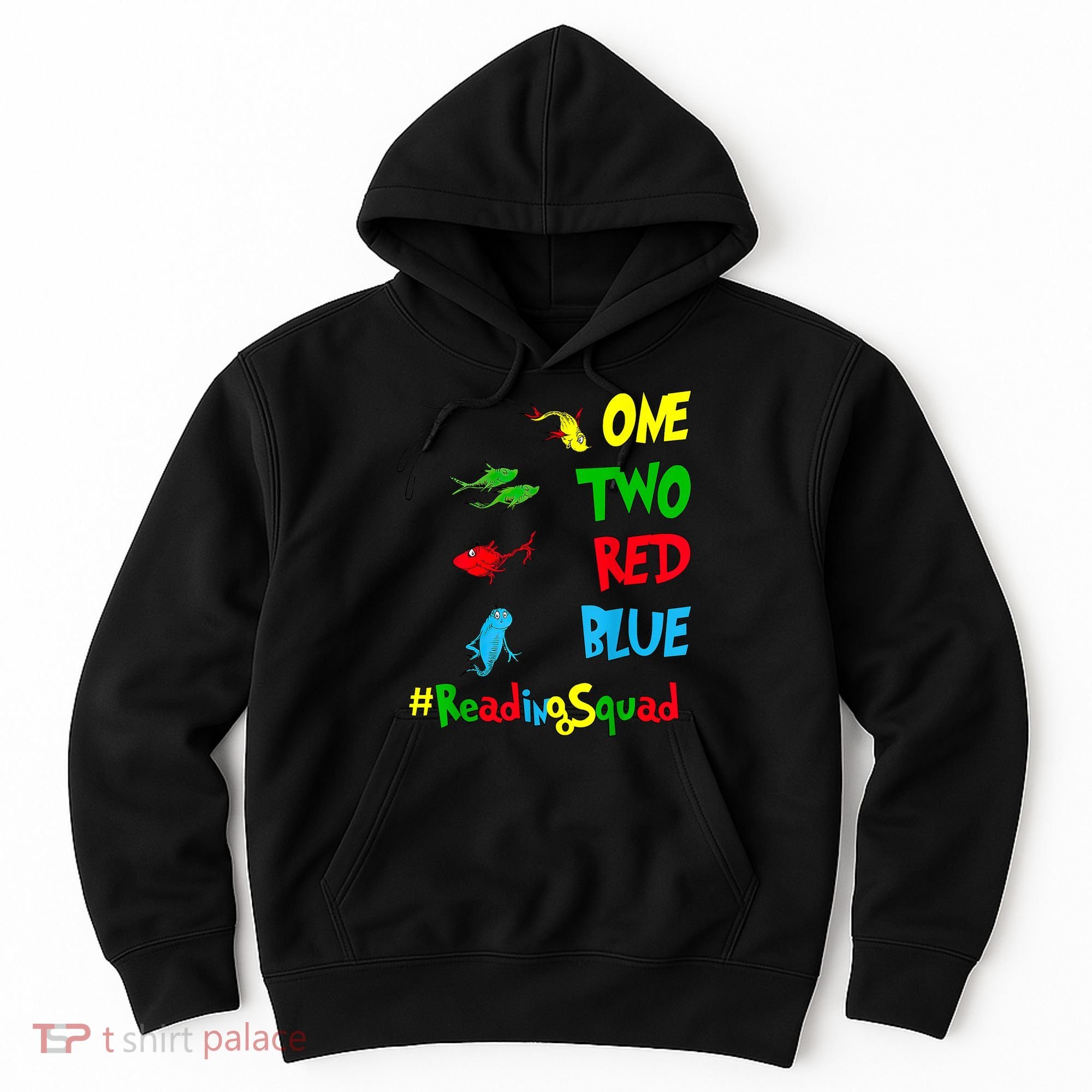 Reading Teacher Squad Oh The Places One Two Red Blue Fish Hoodie