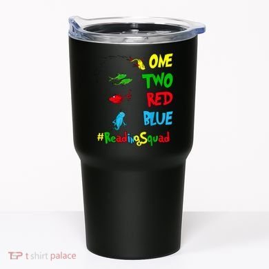 Reading Teacher Squad Oh The Places One Two Red Blue Fish Tumbler