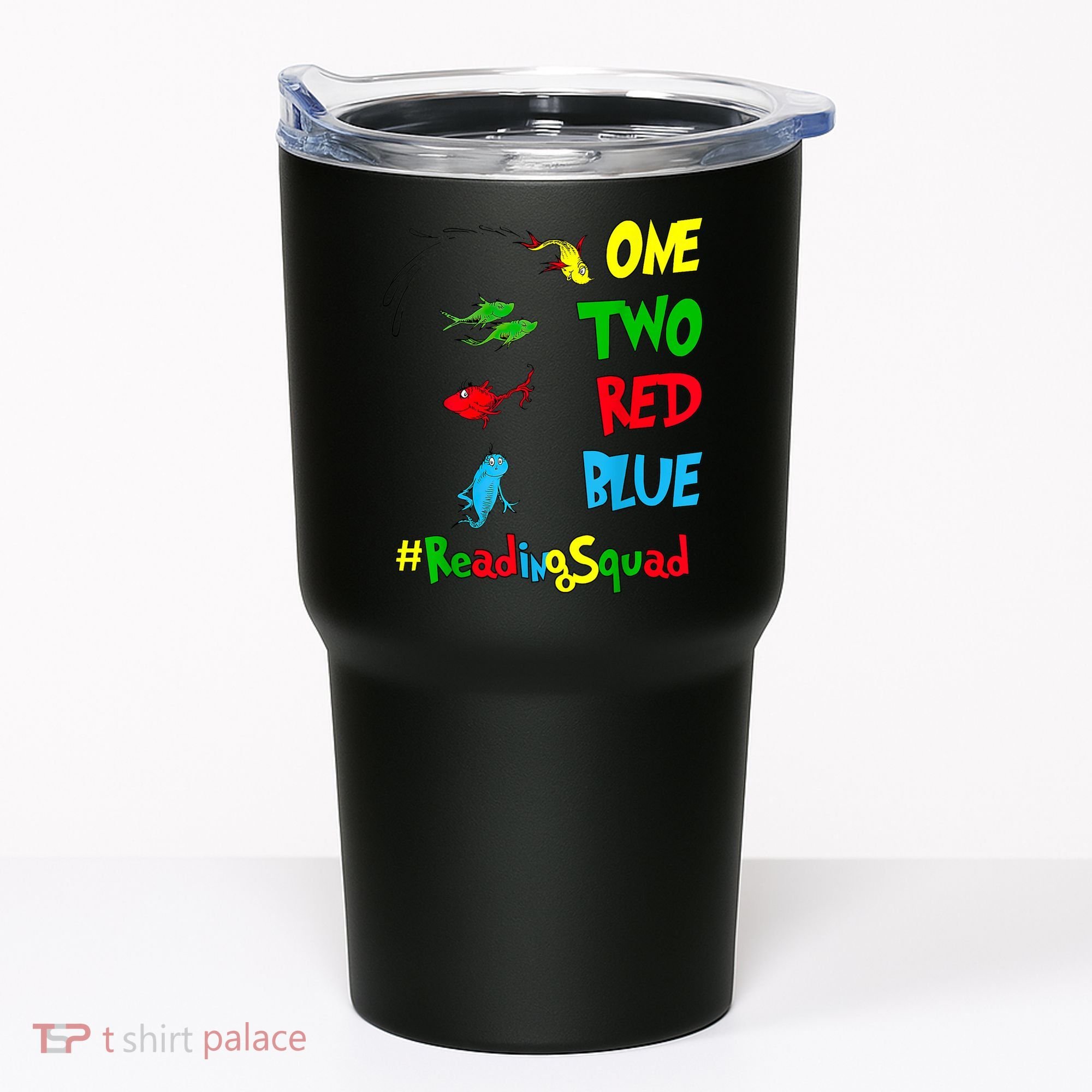 Reading Teacher Squad Oh The Places One Two Red Blue Fish Tumbler