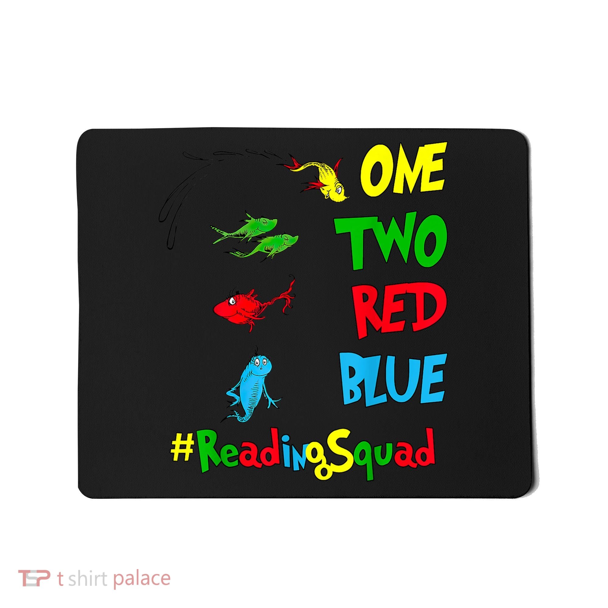 Reading Teacher Squad Oh The Places One Two Red Blue Fish Mousepad