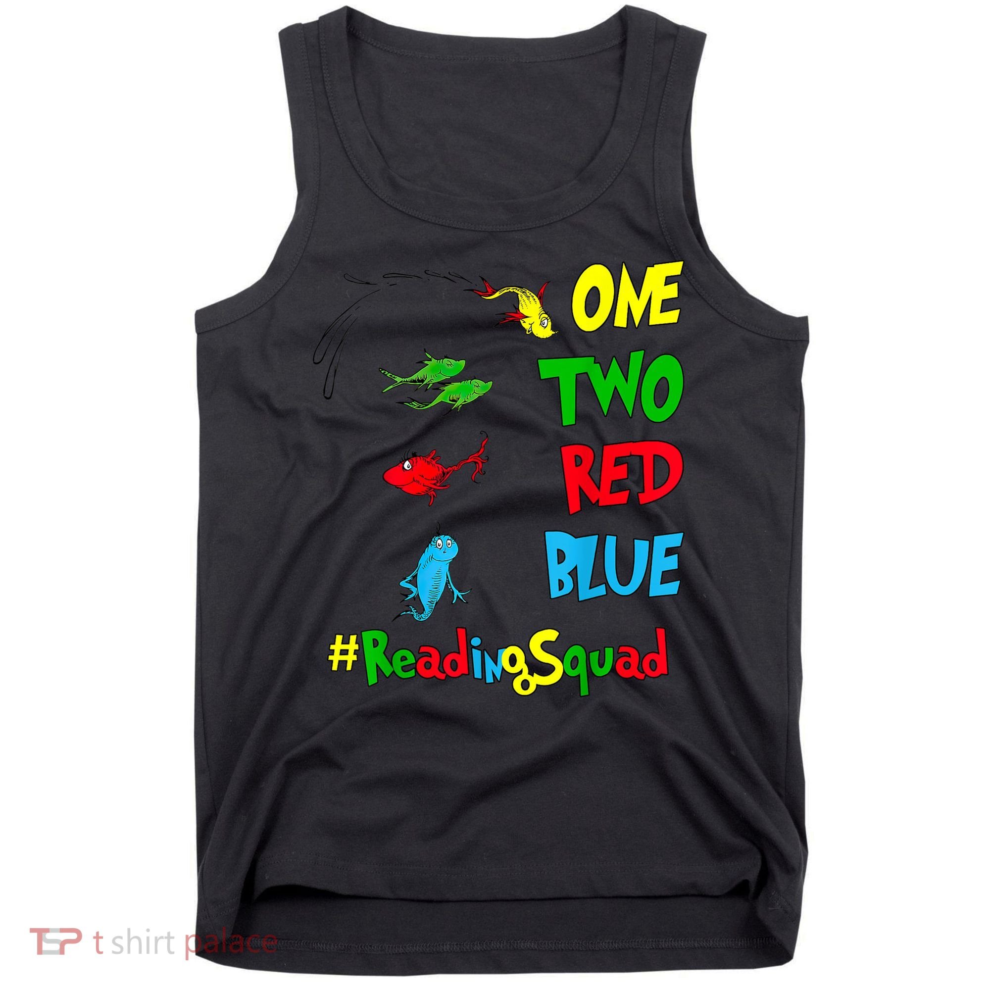 Reading Teacher Squad Oh The Places One Two Red Blue Fish Tank Top