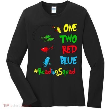 Reading Teacher Squad Oh The Places One Two Red Blue Fish Women's Long Sleeve Shirt