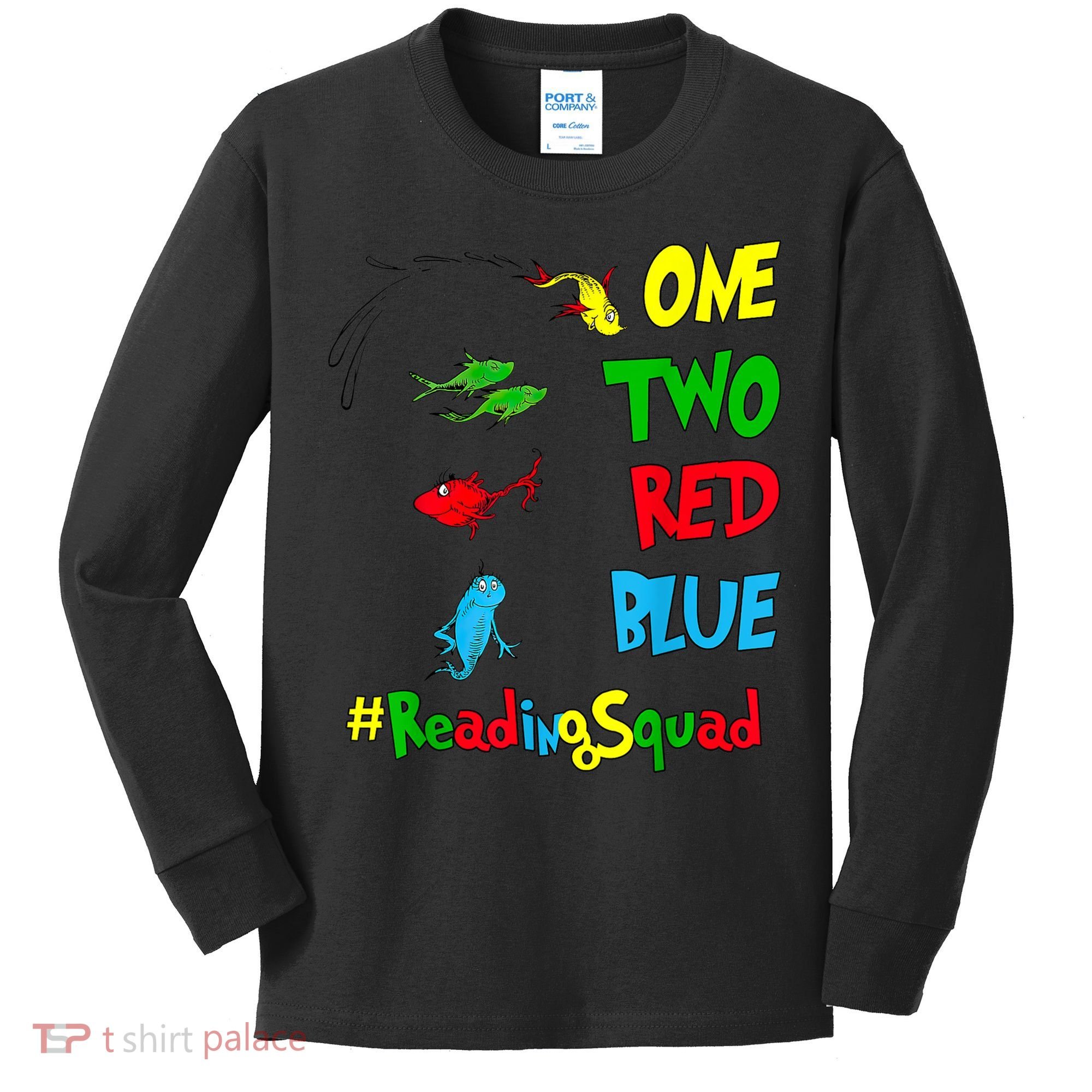 Reading Teacher Squad Oh The Places One Two Red Blue Fish Kids Long Sleeve Shirt